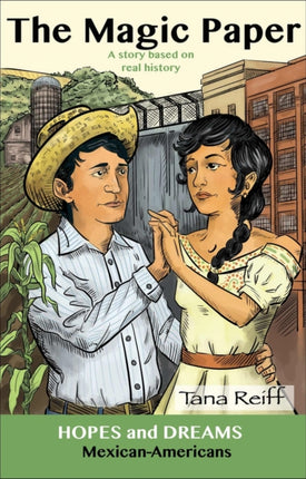 The Magic Paper: Mexican-Americans: A Story Based on Real History