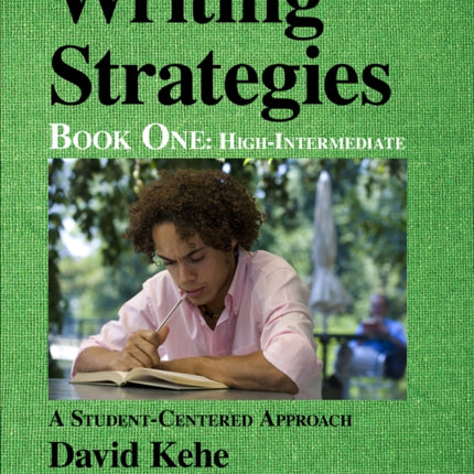 Writing Strategies, Book 1: A Student-Centered Approach