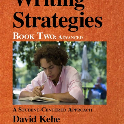 Writing Strategies, Book 2: A Student-Centered Approach