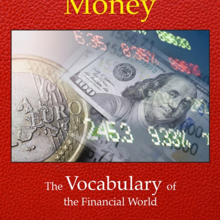 Money: The Vocabulary of the Financial World