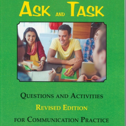 Ask & Task: Questions and Activities for Communication Practice