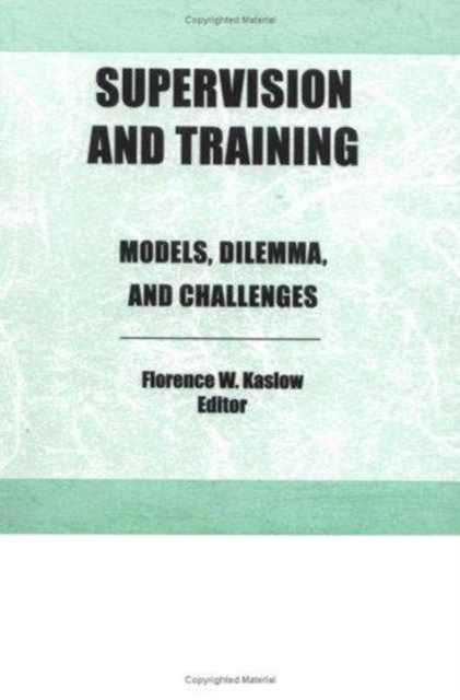 Supervision and Training: Models, Dilemmas, and Challenges