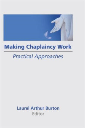 Making Chaplaincy Work: Practical Approaches