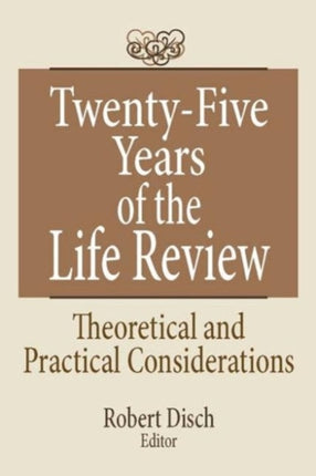TwentyFive Years of the Life Review