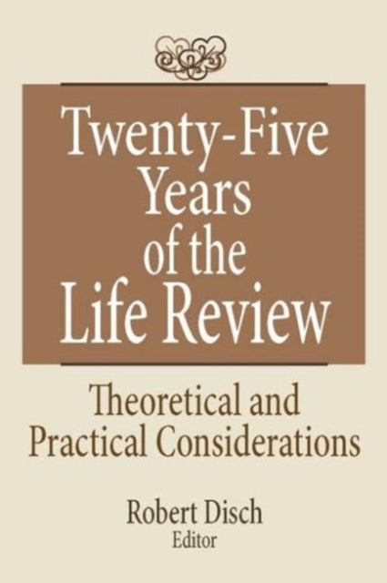 TwentyFive Years of the Life Review