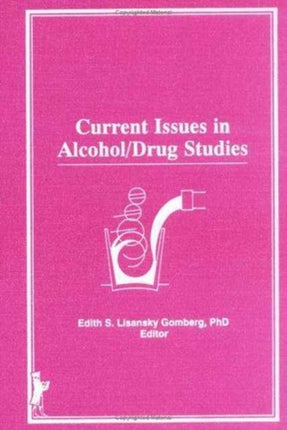 Current Issues in AlcoholDrug Studies