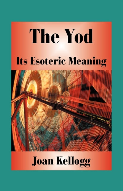 The Yod Its Esoteric Meaning