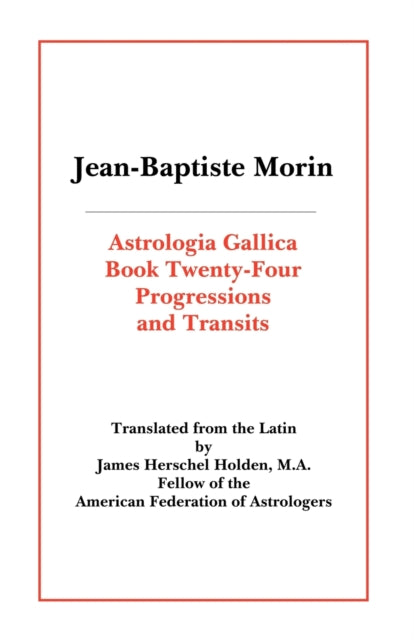 Astrologia Gallica Book 24 Progressions and Transits