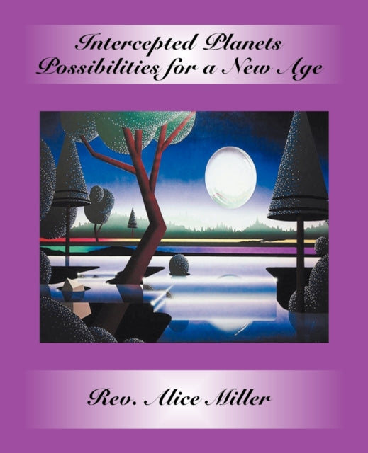 Intercepted Planets Possibilities for a New Age