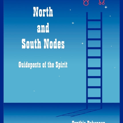 North and South Nodes Guideposts of the Spirit