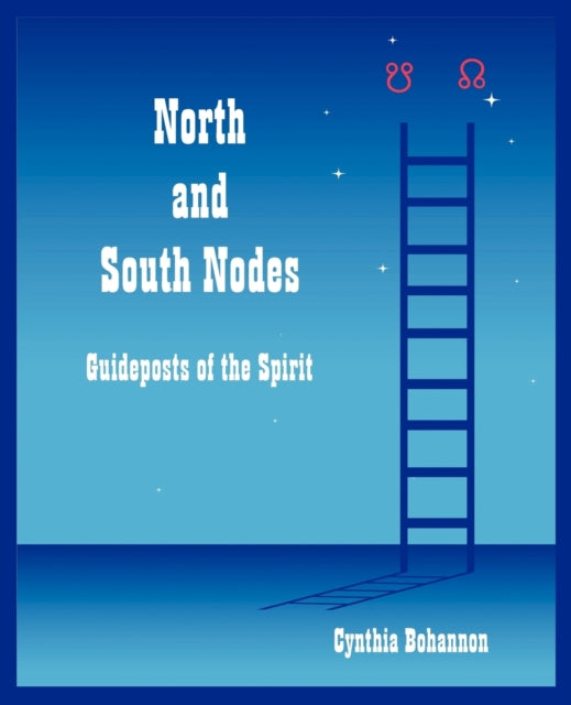 North and South Nodes Guideposts of the Spirit
