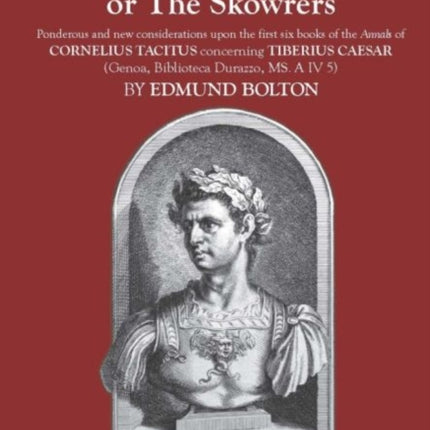 Averrunci or The Skowrers – Ponderous and new considerations upon the first six books of the Annals of Cornelius Tacitus concerning Tiberius Ca