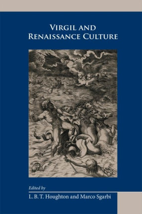 Virgil and Renaissance Culture Volume 510
