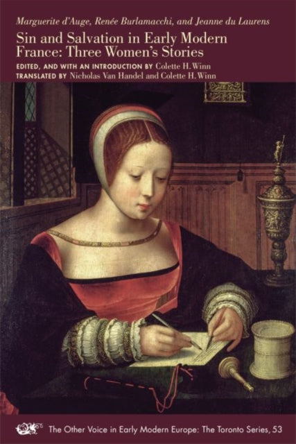 Sin and Salvation in Early Modern France – Three Women′s Stories