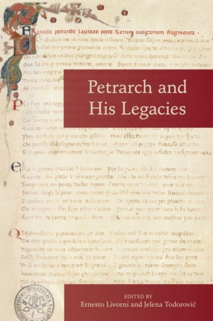 Petrarch and His Legacies