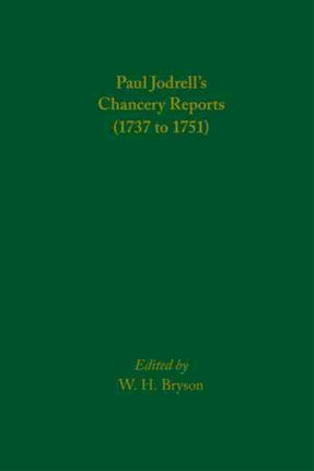 Paul Jodrell′s Chancery Reports (1737 to 1751)