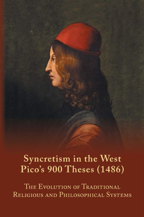 Syncretism in the West Picos 900 Theses 1486 with Text Translation and Commentary