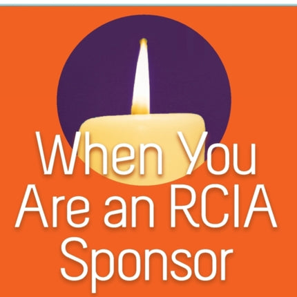 When You Are an Rcia Sponsor Handing on the Faith