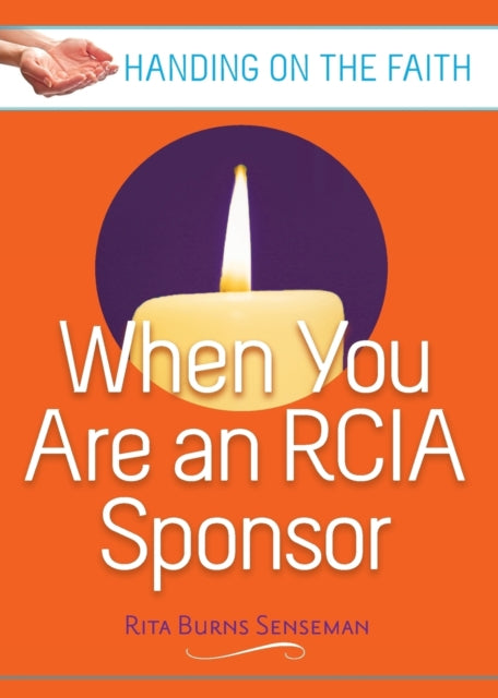 When You Are an Rcia Sponsor Handing on the Faith