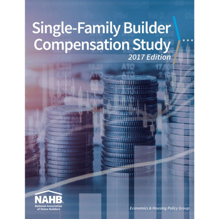 SingleFamily Builder Compensation Study 2017