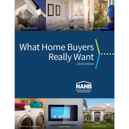 What Home Buyers Really Want 2019 Edition