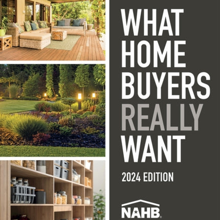 What Home Buyers Really Want 2024 Edition