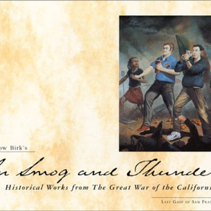 In Smog And Thunder: Historical Works from the Great War of the Californias