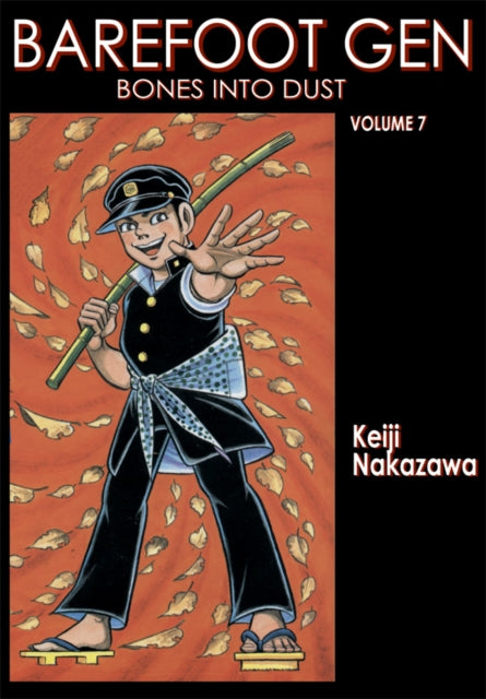 Barefoot Gen Vol. 7: Bones Into Dust