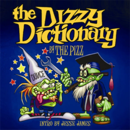 The Dizzy Dictionary: A Lowbrow Guide to Kustom Kulture