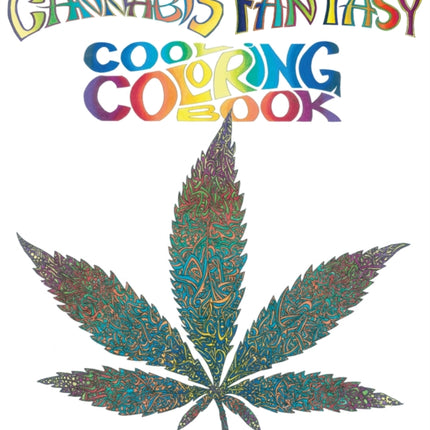 Cannabis Fantasy: Cool Coloring Book