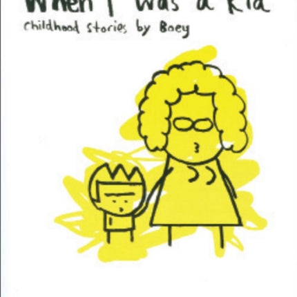 When I Was A Kid