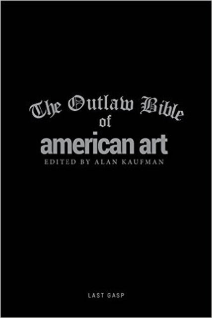 The Outlaw Bible Of American Art