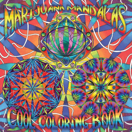 Marijuana Mandalas Cool Coloring Book