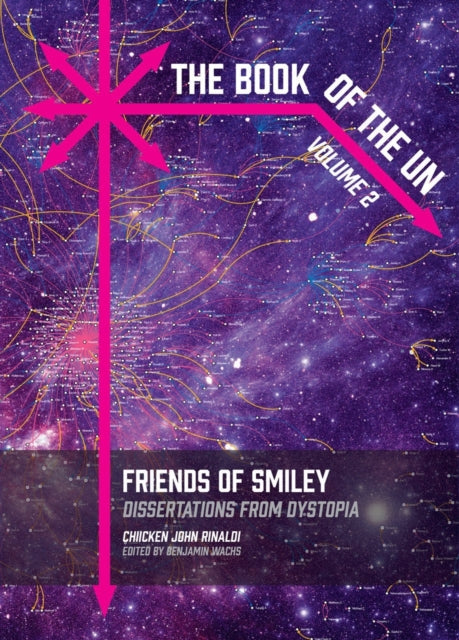 The Book Of The Un: Friends of Smiley: Dissertations from Dystopia