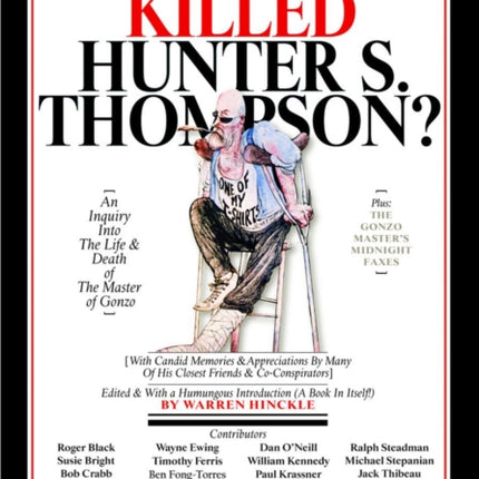 Who Killed Hunter S. Thompson?: The Picaresque Story of The Birth of Gonzo