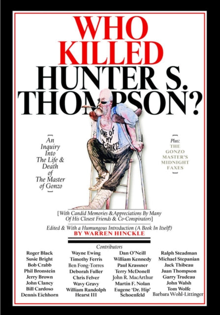 Who Killed Hunter S. Thompson?: The Picaresque Story of The Birth of Gonzo