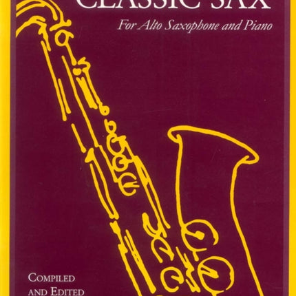 Classic Sax For Alto Saxophone and Piano