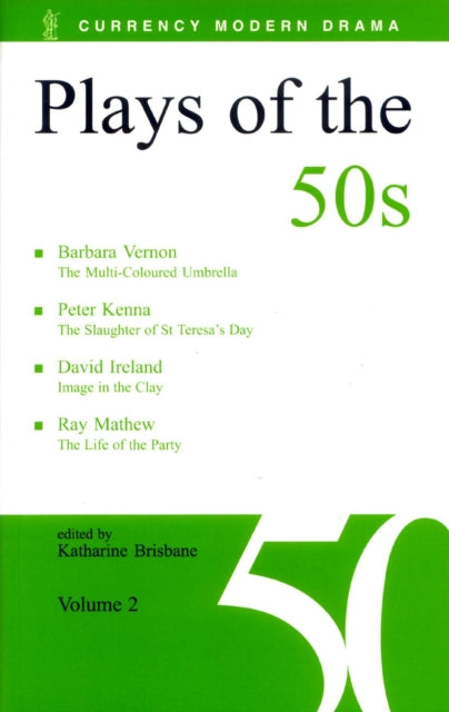 Plays of the 50s: Volume 2: The Multi-Coloured Umbrella; The Slaughter of St Teresa's Day; Image in the Clay; The Life of the Party