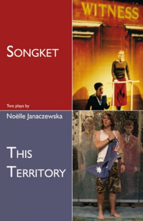 Songket and This Territory: Two plays: Two plays