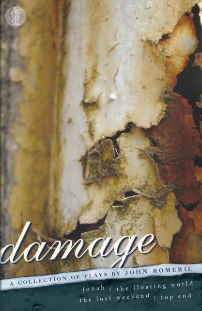 Damage: A collection of plays by John Romeril: Jonah; The Floating World; Top End; The Lost Weekend