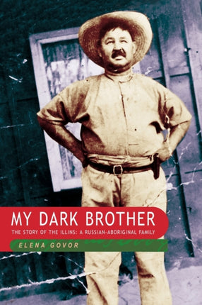 My Dark Brother  The Story of The Illins a Russia
