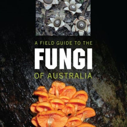 A Field Guide to the Fungi of Australia