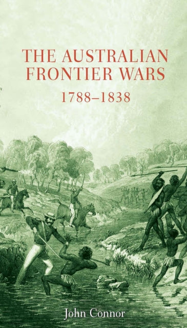 The Australian Frontier Wars 17881838