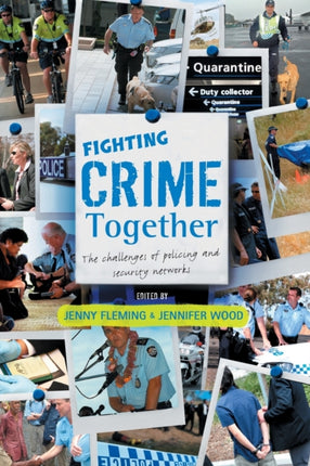 Fighting Crime Together  The Challenges of Policing  Security Networks