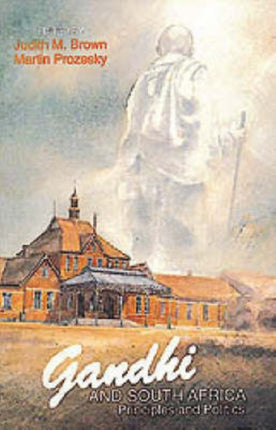 Gandhi and South Africa Perspectives and