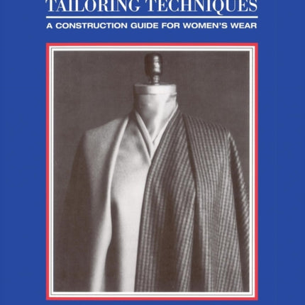 Classic Tailoring Techniques A Construction Guide for Womens Wear FIT Collection