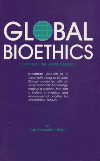 Global Bioethics Building on the Leopold Legacy