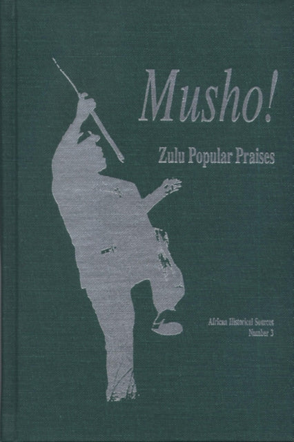 Musho Zulu Popular Praises African Historical