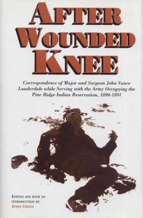 After Wounded Knee Correspondence of Major and
