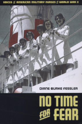 No Time for Fear Voices Of American Military